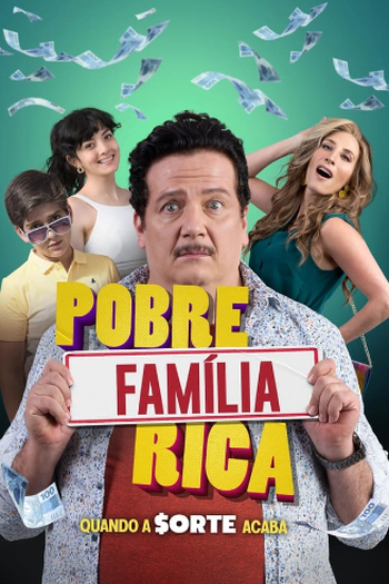 Poster de Filme Pobre Família Rica, Quando a Sorte Acaba (2022)