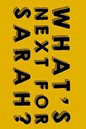  de Série What's Next for Sarah? (2014)