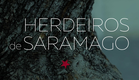 Herdeiros de Saramago estreia dia 16 de novembro, às 22h30, na RTP1