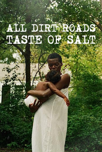 All Dirt Roads Taste of Salt - Poster / Capa / Cartaz - Oficial 2