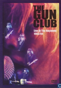 Gun Club- Live at the Hacienda (Gun Club - Live at the Hacienda)