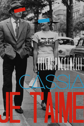 Poster de Curta Cássia, Je T'Aime! (2011)