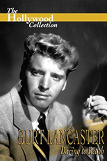 Burt Lancaster: Ousando Alcançar (Burt Lancaster: Daring to Reach)