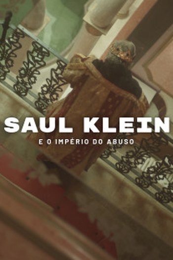 Poster de Série Saul Klein e o Império do Abuso (2022)