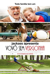 Jackass Apresenta: Vovô Sem Vergonha - Poster / Capa / Cartaz - Oficial 3