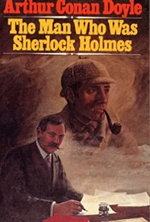 Sir Arthur Conan Doyle the Man Who Was Sherlock Holmes - Poster / Capa / Cartaz - Oficial 1