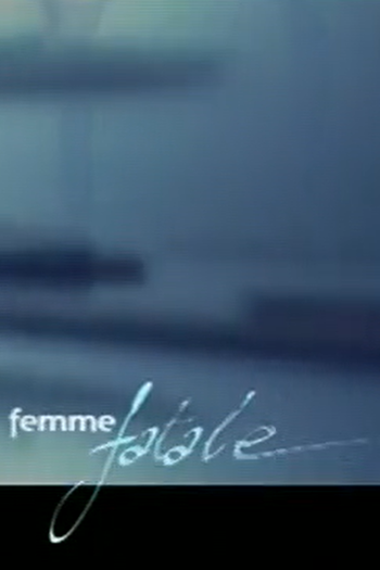 Poster de Curta Femme Fatale (2005)