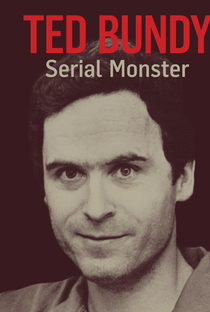 Ted Bundy: Serial Monster - Poster / Capa / Cartaz - Oficial 1