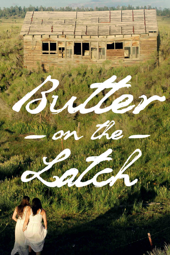  de Filme Butter on the Latch (2013)
