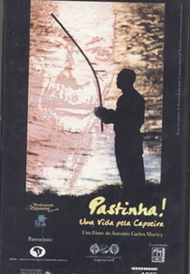 Pastinha, Uma Vida pela Capoeira (Pastinha, Uma Vida pela Capoeira)