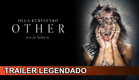 O.T.H.E.R 2025 Trailer Legendado
