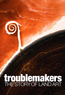 Troublemakers: The Story of Land Art (Troublemakers: The Story of Land Art)