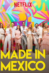 Made in Mexico (1ª Temporada) - Poster / Capa / Cartaz - Oficial 1