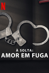 À Solta: Amor em Fuga - Poster / Capa / Cartaz - Oficial 1