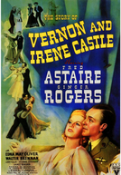 A História de Irene Castle e Vernon (The Story of Vernon and Irene Castle)