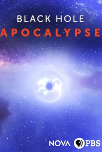 NOVA: Black Hole Apocalypse - Poster / Capa / Cartaz - Oficial 3
