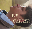 We Gather