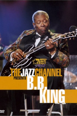 BET on Jazz - The Jazz Channel Presents: B.B. King (BET on Jazz - The Jazz Channel Presents: B.B. King)