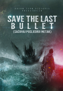Save the Last Bullet (Save the Last Bullet)