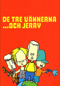 The Three Friends and Jerry (1ª Temporada) (De tre vännerna och Jerry - Season One)