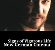 Signs of Vigorous Life in New German Cinema