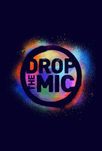Drop The Mic (1ª Temporada) - Poster / Capa / Cartaz - Oficial 1