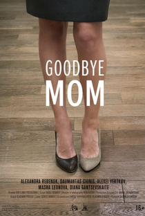 Goodbye Mom - Poster / Capa / Cartaz - Oficial 1