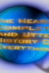 The Nearly Complete and Utter History of Everything  - Poster / Capa / Cartaz - Oficial 1