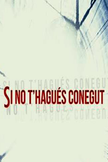 Si no t'hagués conegut (Si no t'hagués conegut)