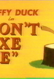 Don't Axe Me (Don't Axe Me)