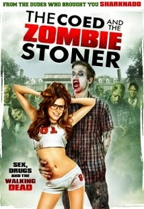 The Coed And The Zombie Stoner (The Coed And The Zombie Stoner)