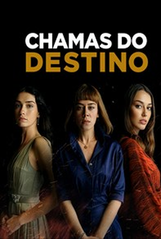 Poster 2 de Série Chamas do Destino (2020)