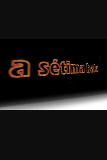 Poster de TV A Sétima Bala (1997)