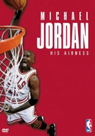Michael Jordan: Mais Leve Que o Ar (Michael Jordan: His Airness)