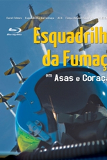 Asas e Coração – Esquadrilha da Fumaça (Asas e Coração – Esquadrilha da Fumaça)