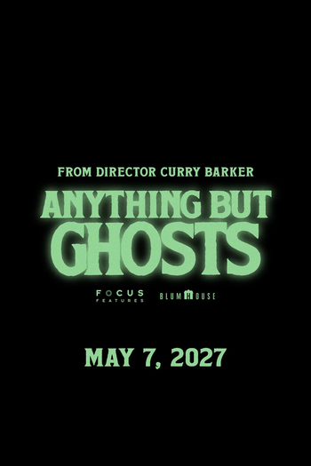 Poster de Filme Anything But Ghosts (2027)
