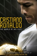 Cristiano Ronaldo: O Mundo Aos Seus Pés (Cristiano Ronaldo: World at His Feet)