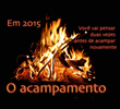 O Acampamento