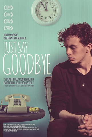 Poster 1 de Filme Just Say Goodbye (2017)