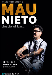 Mau Nieto: Viviendo sobrio… desde el bar (Mau Nieto: Viviendo sobrio… desde el bar)