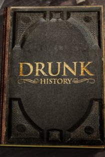 O Lado Embriagado da História (1ª Temporada) - Poster / Capa / Cartaz - Oficial 2