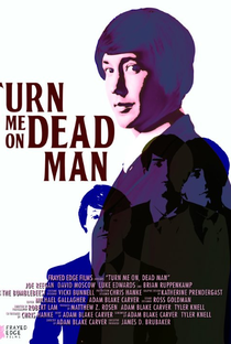 Turn Me On, Dead Man - Poster / Capa / Cartaz - Oficial 1