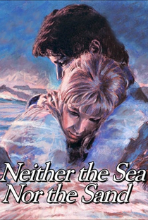 Neither the Sea Nor the Sand - Poster / Capa / Cartaz - Oficial 3