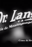 Dr Lang e a Ciência da Metalinguagem (Dr Lang e a Ciência da Metalinguagem)