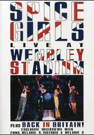 Spice Girls - Live At Wembley Stadium (Spice Girls - Live At Wembley Stadium)