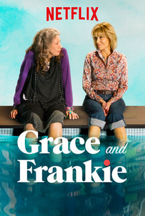 Grace and Frankie (4ª Temporada) - Poster / Capa / Cartaz - Oficial 1