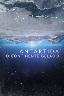 Antarctica: O Continente Gelado - Poster / Capa / Cartaz - Oficial 1