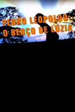 Pedro Leopoldo: O Berço de Luzia (Pedro Leopoldo: O Berço de Luzia)