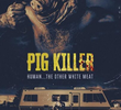 Pig Killer: O Assassino de Mulheres