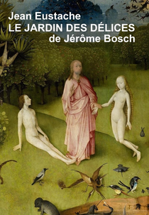 Le jardin des délices de Jérôme Bosch (Les enthousiastes: 'Le jardin des délices' de Jérôme Bosch)
